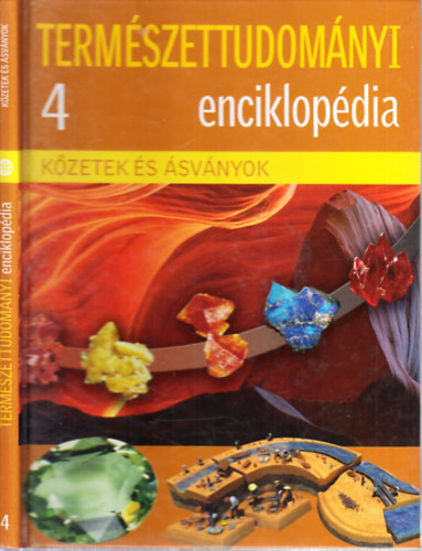 : Természettudományi enciklopédia 4.- Kőzetek és ásványok (Metro könyvtár)