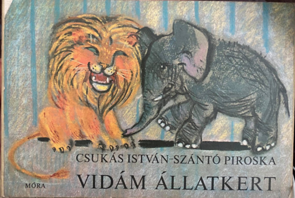 Csukás István, Graf.: Szántó Piroska: Vidám állatkert