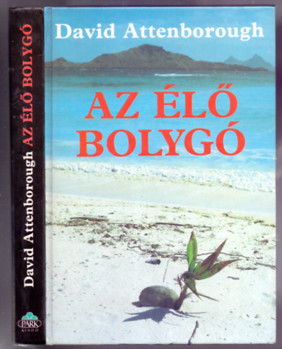 David Attenborough: Az élő bolygó - A Föld mai arculata
