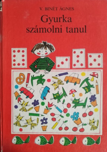 V. Binét Ágnes: Gyurka számolni tanul