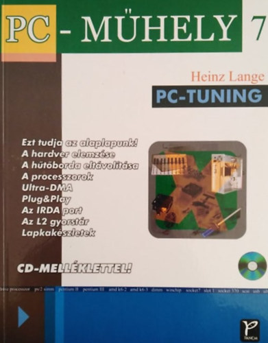 Heinz Lange, Inotai László (ford.), Ila László (lektor): PC-Tuning (PC Műhely 7.) - CD-melléklet nélkül