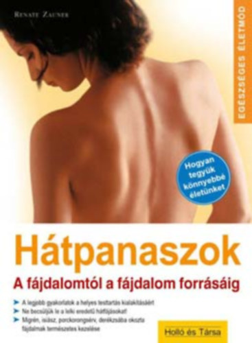 Renate Zauner, Justh Szilvia (szerk.), Kiszlinger Henrietta (ford.): Hátpanaszok (A Fájdalomtól A Fájdalom Forrásáig)