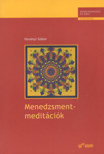 Hoványi Gábor: Menedzsmentmeditációk