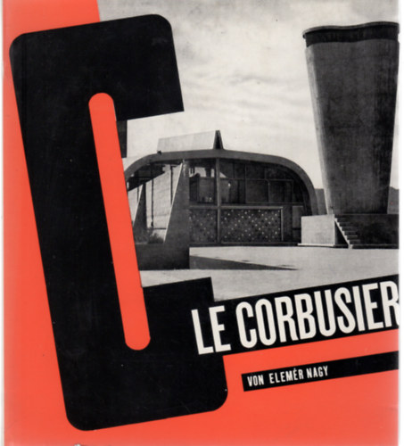 Nagy Elemér: Le Corbusier