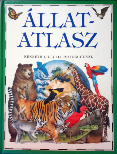 Barbara Taylor: Állatatlasz (Kenneth Lilly illusztrációival)