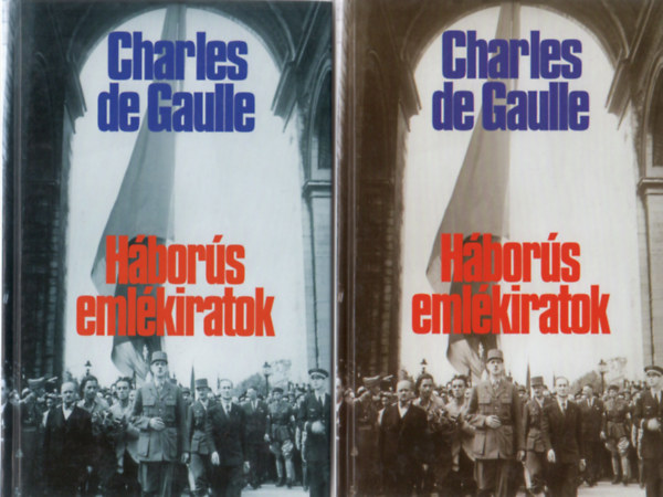 Charles De Gaulle: Háborús emlékiratok I-II.