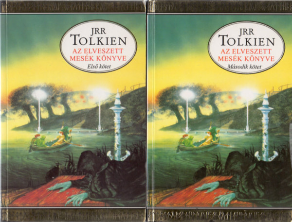 J. R. R. Tolkien: Az elveszett mesék könyve I-II.