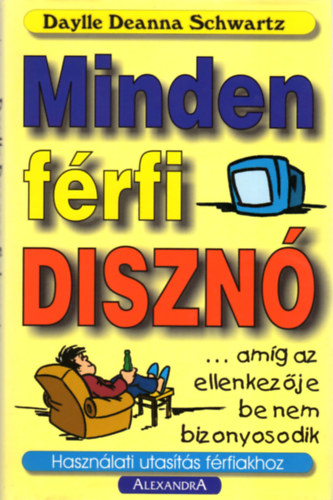 Daylle Deanna Schwartz: Minden férfi disznó...