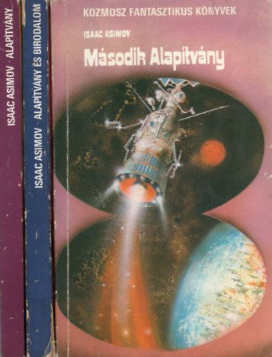 Isaac Asimov: Alapítvány + Alapítvány és Birodalom + Második alapítvány (3 mű)