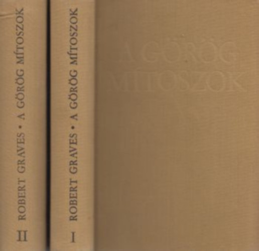 Robert Graves: A görög mítoszok I-II.