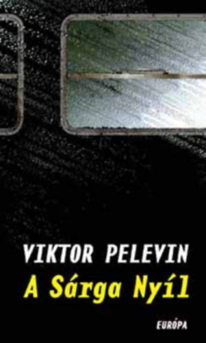 Viktor Pelevin: A Sárga Nyíl