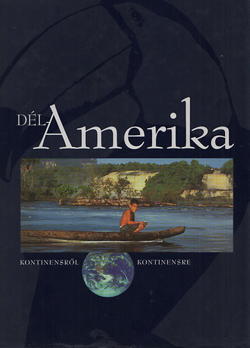 Lerner János: Dél-Amerika (Kontinensről kontinensre) CD-ROM