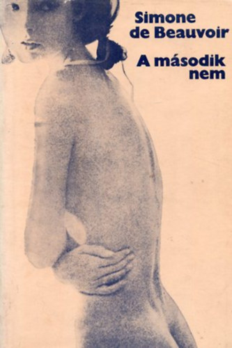 Simone de Beauvoir: A második nem