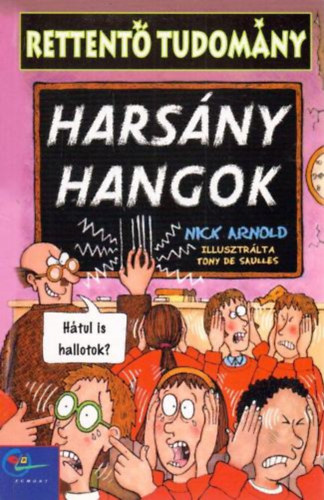 Nick Arnold: Harsány hangok - Rettentő tudomány