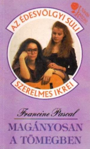 Francine Pascal: Magányosan a tömegben