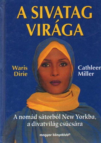 Cathleen Miller, Waris Dirie: A sivatag virága