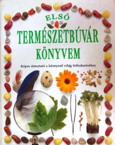 Angela Wilkes: Első természetbúvár könyvem