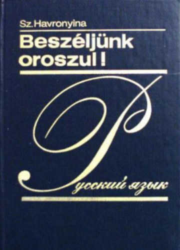 Sz. Havronyina: Beszéljünk oroszul!