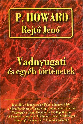 P. Howard (Rejtő Jenő): Vadnyugati és egyéb történetek