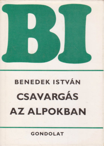 Benedek István: Csavargás az Alpokban
