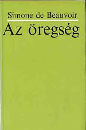 Simone de Beauvoir: Az öregség