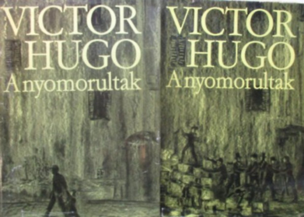 Victor Hugo: A nyomorultak I-II.