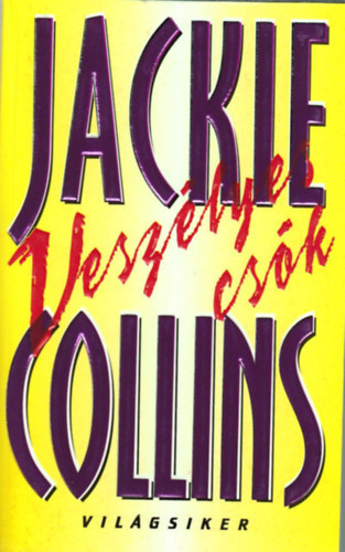 Jackie Collins: Veszélyes csók