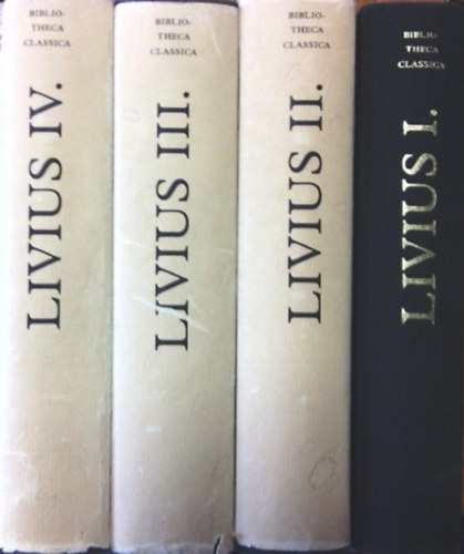 Titus Livius: A római nép története a város alapításától I-IV. (Bibliotheca Classica)