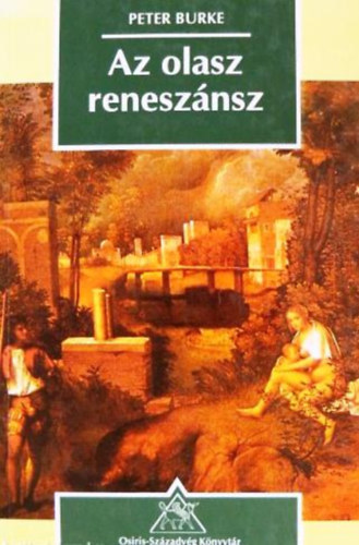 Peter Burke: Az olasz reneszánsz