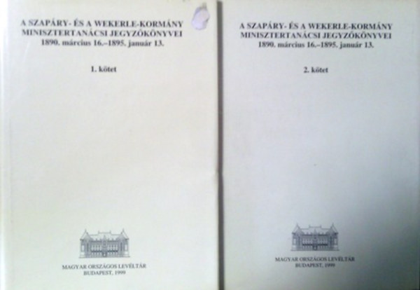 Lakos János: A Szapáry és a Wekerle-kormány minisztertanácsi jegyzőkönyve I-II.