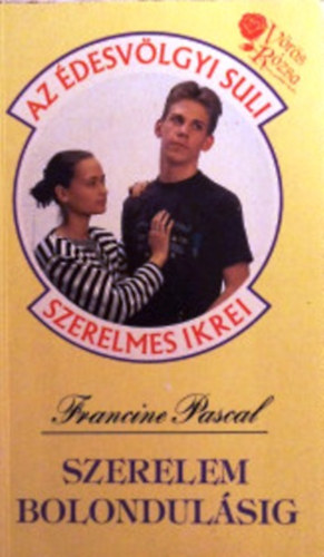 Francine Pascal: Szerelem bolondulásig (Édesvölgyi suli szerelmes ikrei)