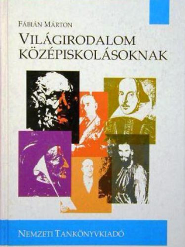 Fábián Márton: Világirodalom középiskolásoknak