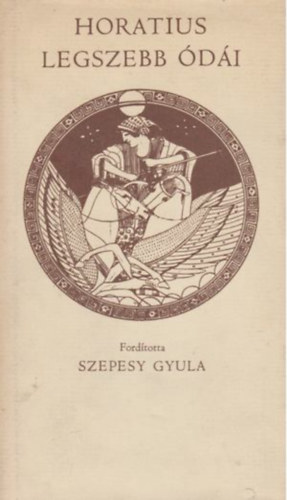 Horatius: Horatius legszebb ódái