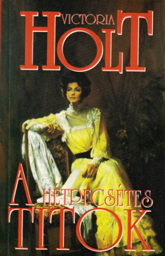 Victoria Holt: A hétpecsétes titok