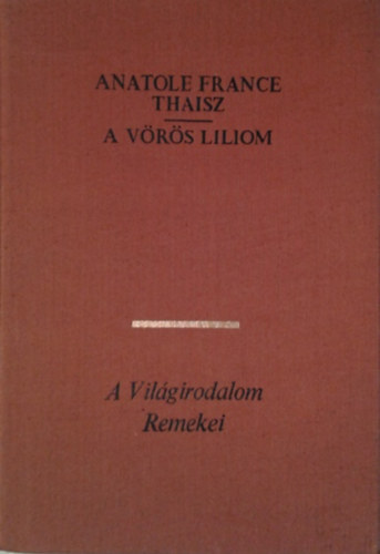 Anatole France: Thaisz-A vörös liliom