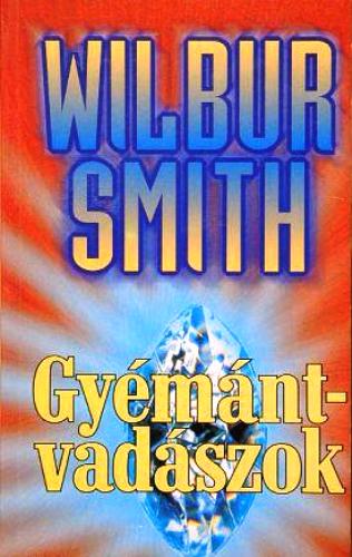 Wilbur Smith: Gyémántvadászok