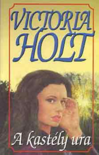 Victoria Holt: A kastély ura