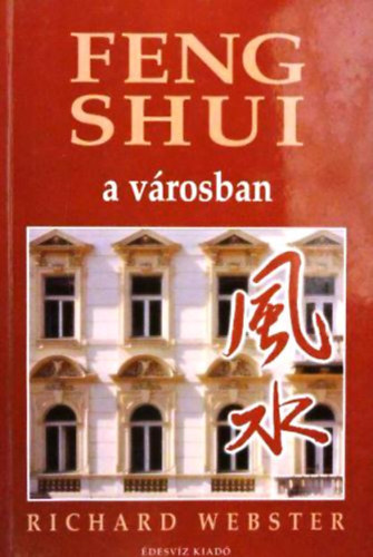 Richard Webster: Feng shui a városban