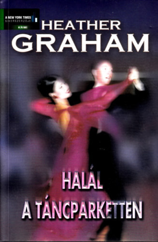 Heather Graham: Halál a táncparketten