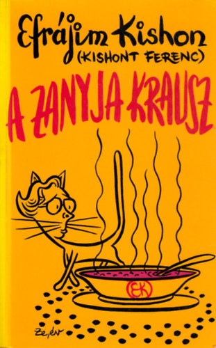 Ephraim Kishon (Kishont Ferenc): A zanyja Krausz