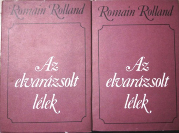 Romain Rolland: Az elvarázsolt lélek I-II.