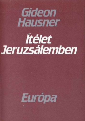 Gideon Hausner: Ítélet Jeruzsálemben