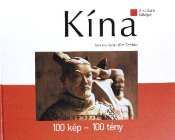 Wim (szerk.) Schmitz: Kína - 100 kép 100 tény