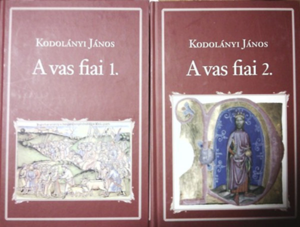 Kodolányi János: A vas fiai I-II. (Nemzeti könyvtár 22-23.)