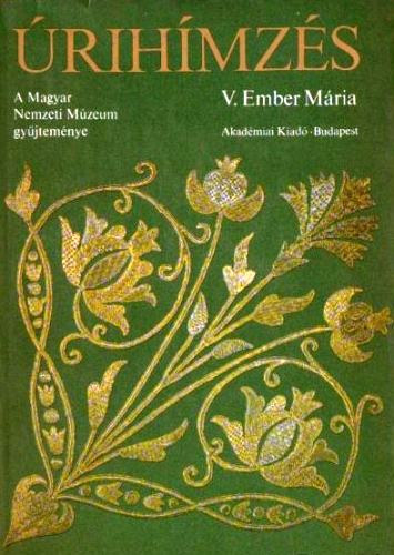 V. Ember Mária: Úrihímzés