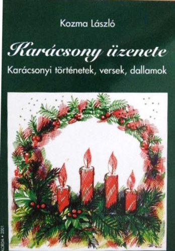 Kozma László: Karácsony üzenete