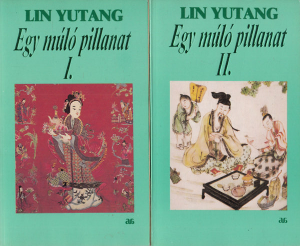 Lin Yutang: Egy múló pillanat I-II.