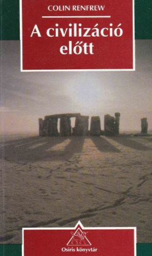 Colin Renfrew: A civilizáció előtt
