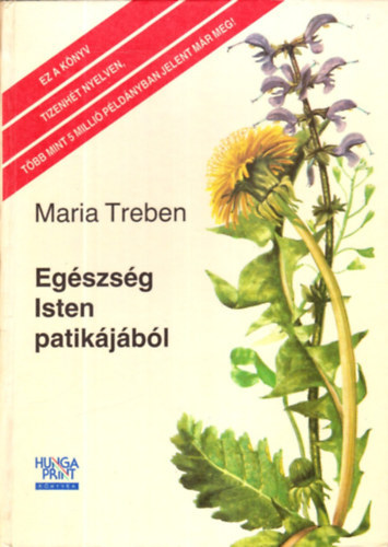 Maria Treben: Egészség Isten patikájából