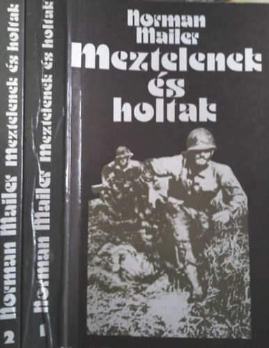 Norman Mailer: Meztelenek és holtak I-II.